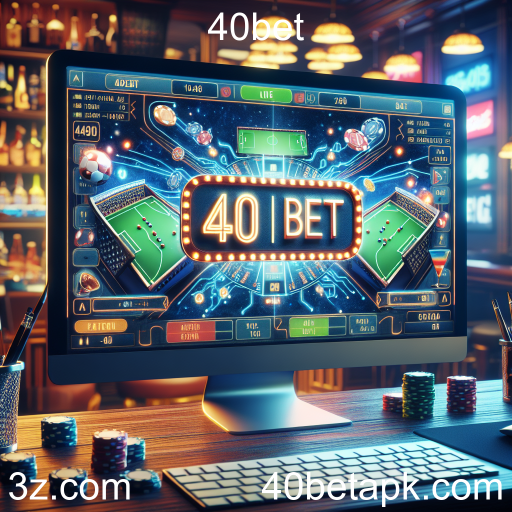 Apostas ao Vivo: A Nova Fronteira das Apostas em 40bet